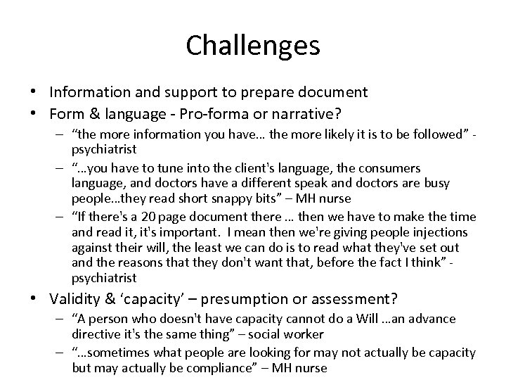 Challenges • Information and support to prepare document • Form & language - Pro-forma