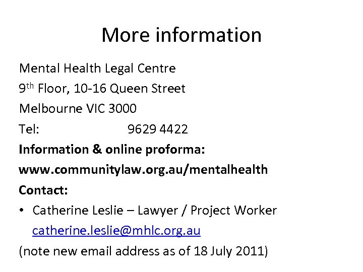 More information Mental Health Legal Centre 9 th Floor, 10 -16 Queen Street Melbourne