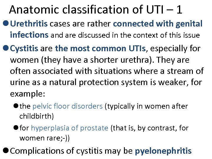 Anatomic classification of UTI – 1 l Urethritis cases are rather connected with genital