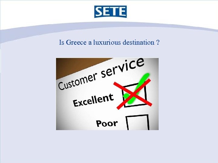 Is Greece a luxurious destination ? 