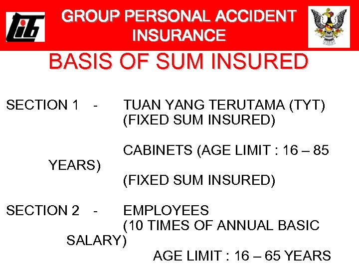 GROUP PERSONAL ACCIDENT INSURANCE BASIS OF SUM INSURED SECTION 1 - YEARS) SECTION 2