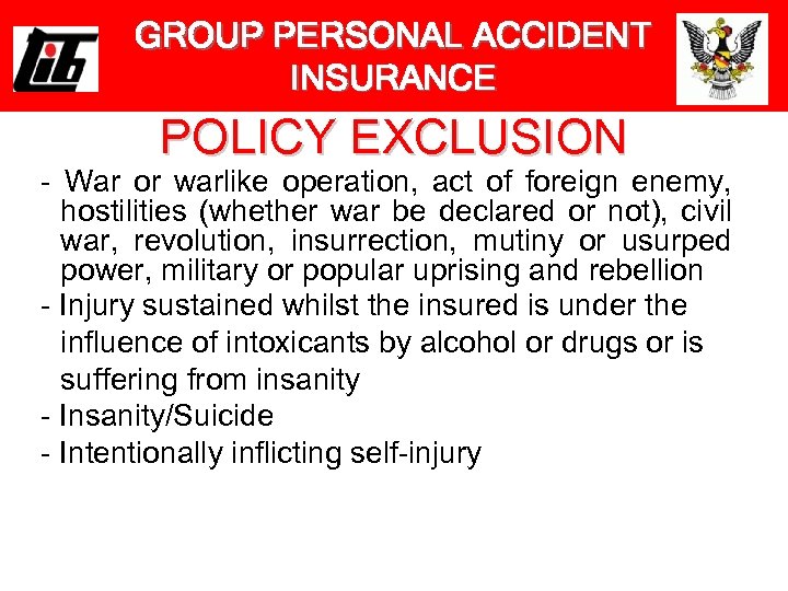 GROUP PERSONAL ACCIDENT INSURANCE POLICY EXCLUSION - War or warlike operation, act of foreign