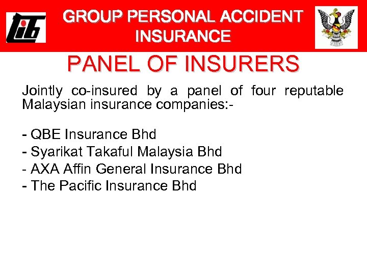 GROUP PERSONAL ACCIDENT INSURANCE PANEL OF INSURERS Jointly co-insured by a panel of four