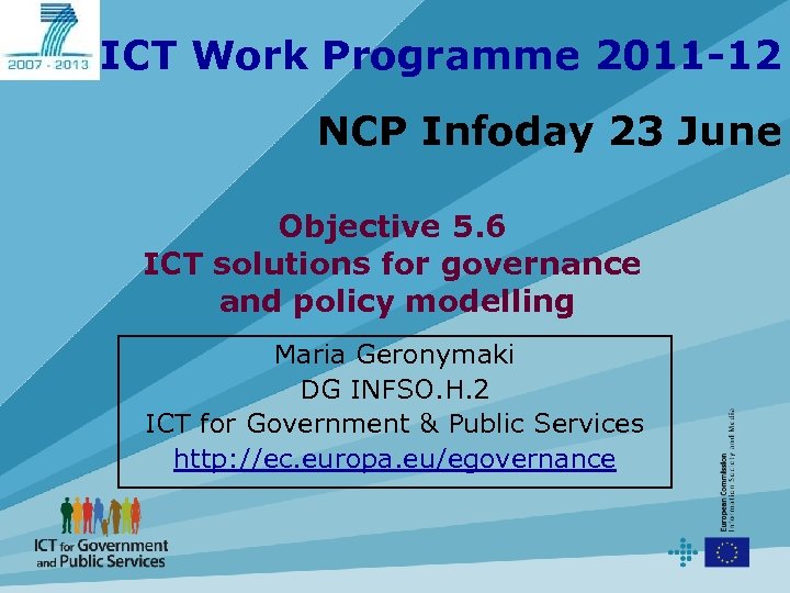ICT Work Programme 2011 -12 NCP Infoday 23 June Objective 5. 6 ICT solutions
