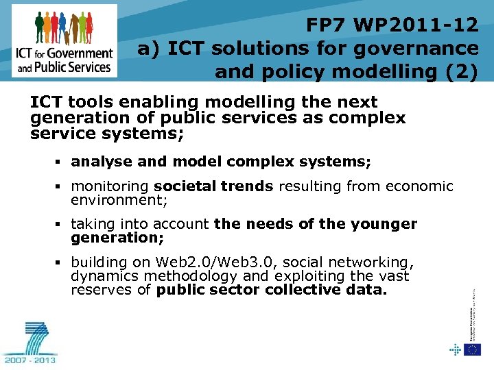 FP 7 WP 2011 -12 a) ICT solutions for governance and policy modelling (2)