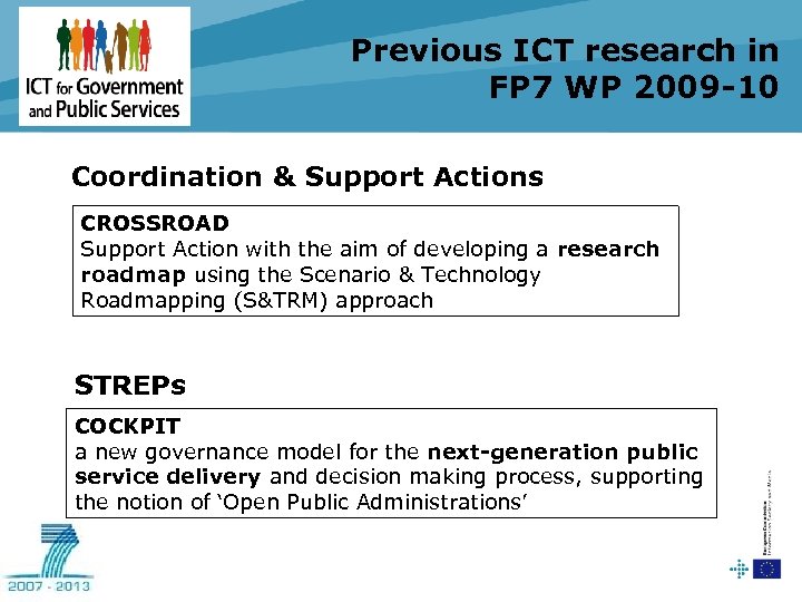 Previous ICT research in FP 7 WP 2009 -10 Coordination & Support Actions CROSSROAD