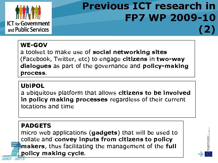 Previous ICT research in FP 7 WP 2009 -10 (2) WE-GOV a toolset to