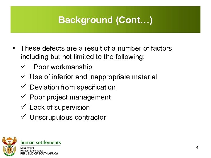 Background (Cont…) • These defects are a result of a number of factors including