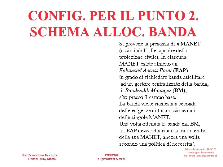 CONFIG. PER IL PUNTO 2. SCHEMA ALLOC. BANDA Si prevede la presenza di n