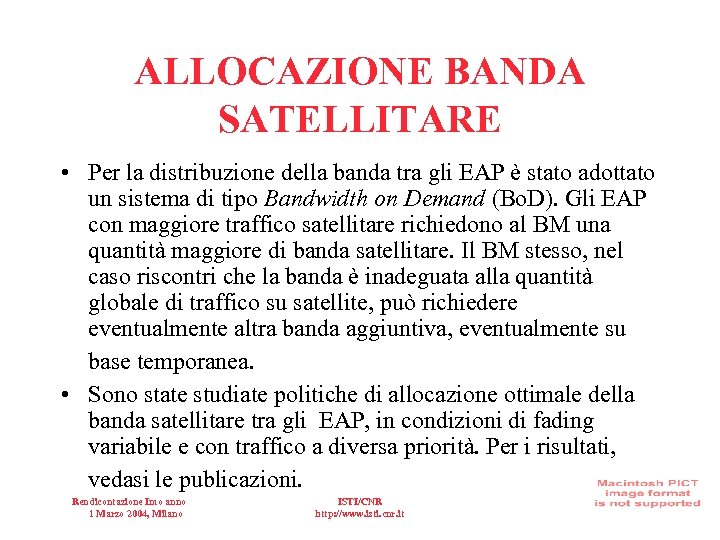 ALLOCAZIONE BANDA SATELLITARE • Per la distribuzione della banda tra gli EAP è stato