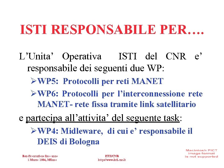 ISTI RESPONSABILE PER…. L’Unita’ Operativa ISTI del CNR e’ responsabile dei seguenti due WP: