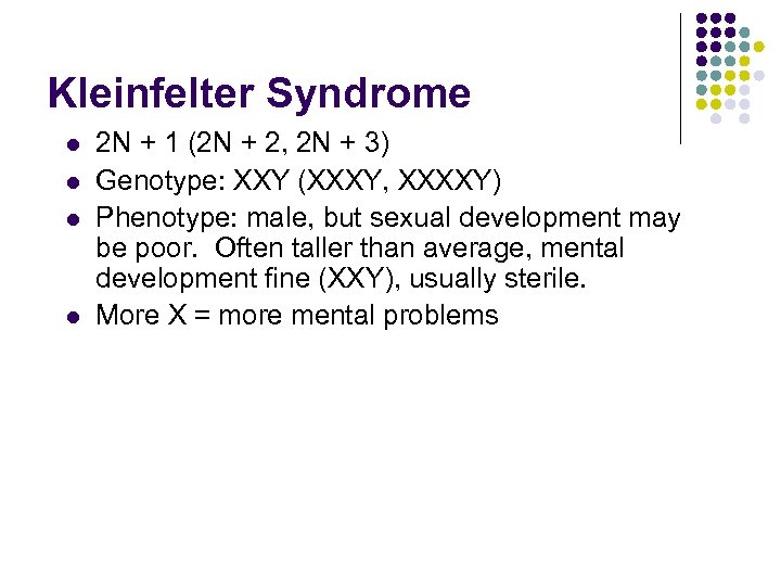 Kleinfelter Syndrome l l 2 N + 1 (2 N + 2, 2 N