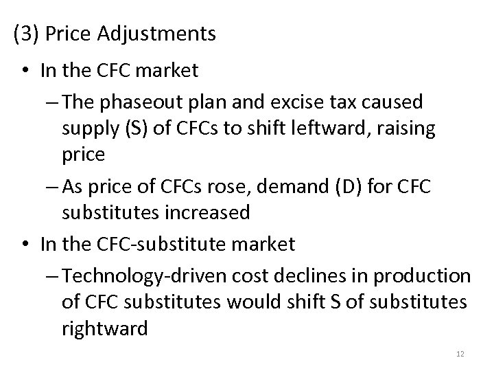 (3) Price Adjustments • In the CFC market – The phaseout plan and excise