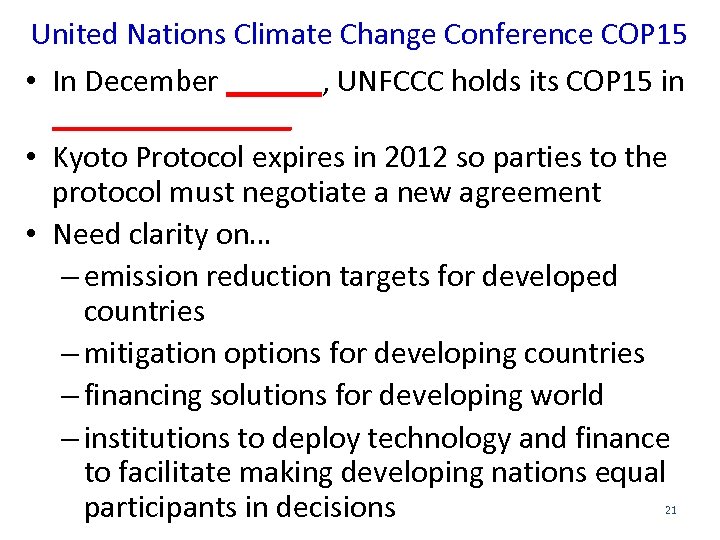 United Nations Climate Change Conference COP 15 • In December ______, UNFCCC holds its