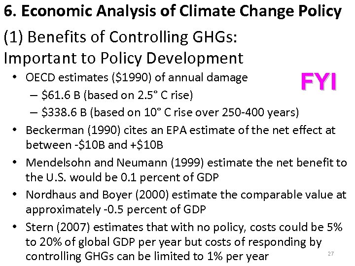 6. Economic Analysis of Climate Change Policy (1) Benefits of Controlling GHGs: Important to