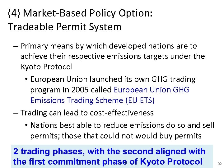 (4) Market-Based Policy Option: Tradeable Permit System – Primary means by which developed nations