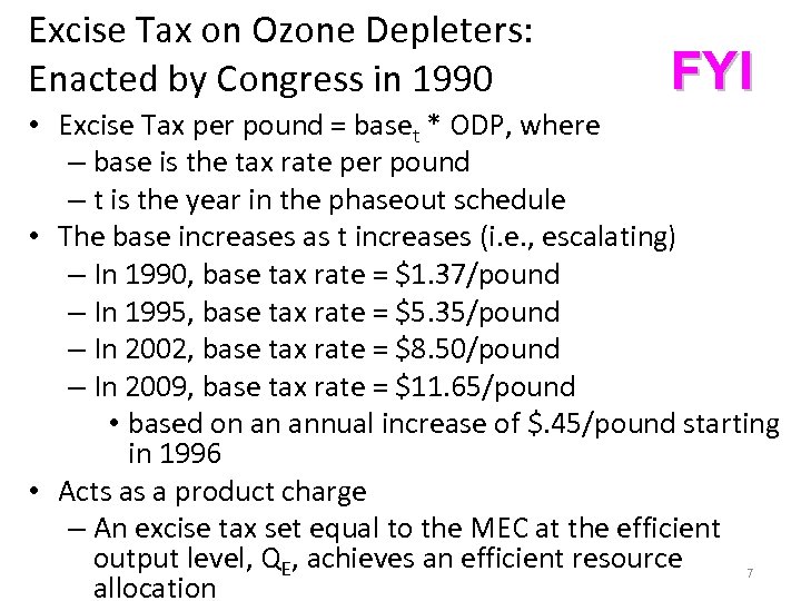 Excise Tax on Ozone Depleters: Enacted by Congress in 1990 FYI • Excise Tax