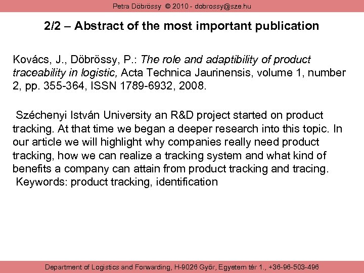 Petra Döbrössy © 2010 - dobrossy@sze. hu 2/2 – Abstract of the most important