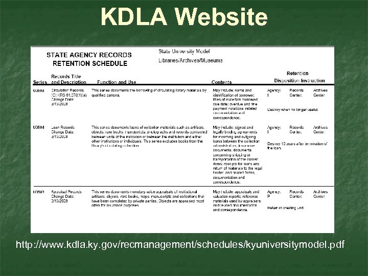 KDLA Website http: //www. kdla. ky. gov/recmanagement/schedules/kyuniversitymodel. pdf 
