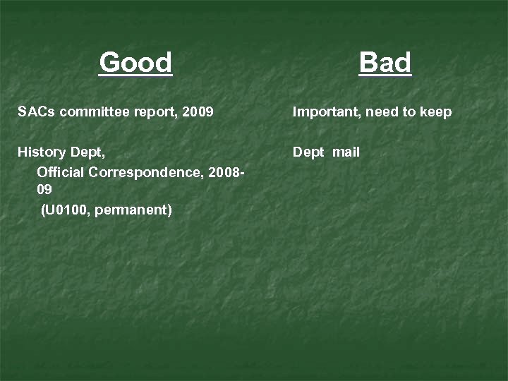 Good Bad SACs committee report, 2009 Important, need to keep History Dept, Official Correspondence,