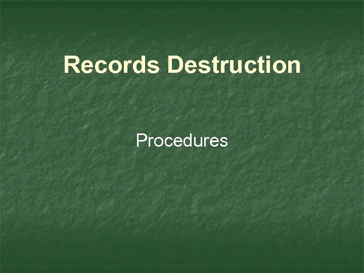 Records Destruction Procedures 