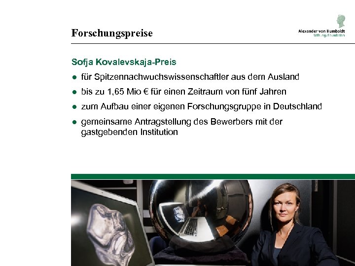 Forschungspreise Sofja Kovalevskaja-Preis ● für Spitzennachwuchswissenschaftler aus dem Ausland ● bis zu 1, 65