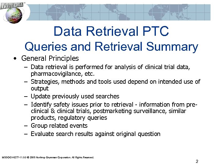 Data Retrieval PTC Queries and Retrieval Summary • General Principles – Data retrieval is