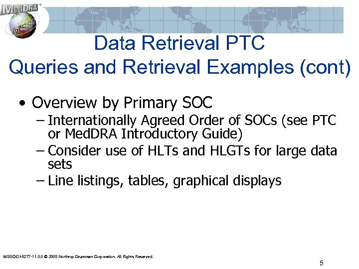 Data Retrieval PTC Queries and Retrieval Examples (cont) • Overview by Primary SOC –