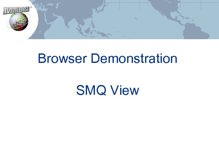 Browser Demonstration SMQ View 