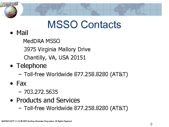  • Mail MSSO Contacts Med. DRA MSSO 3975 Virginia Mallory Drive Chantilly, VA,