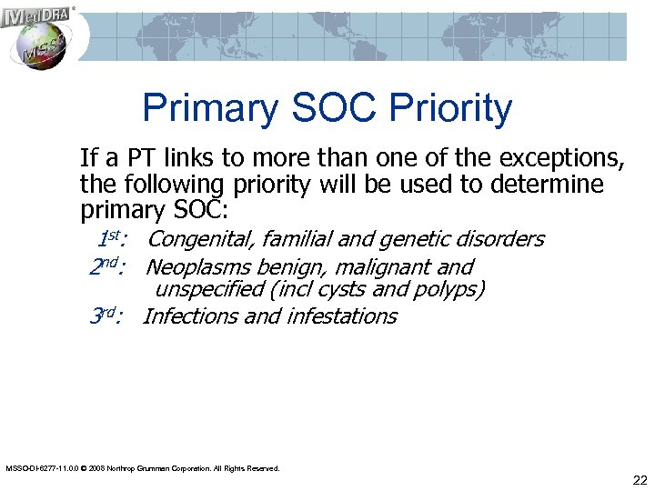 Primary SOC Priority If a PT links to more than one of the exceptions,