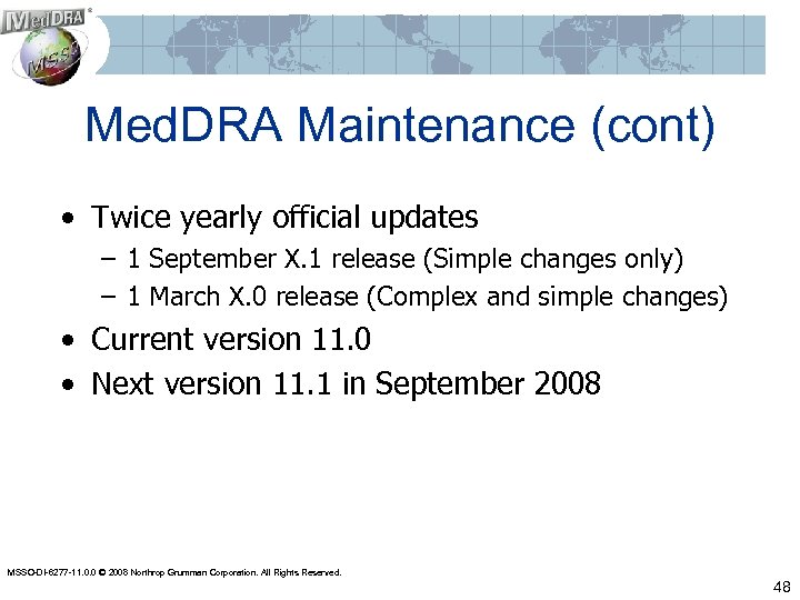 Med. DRA Maintenance (cont) • Twice yearly official updates – 1 September X. 1