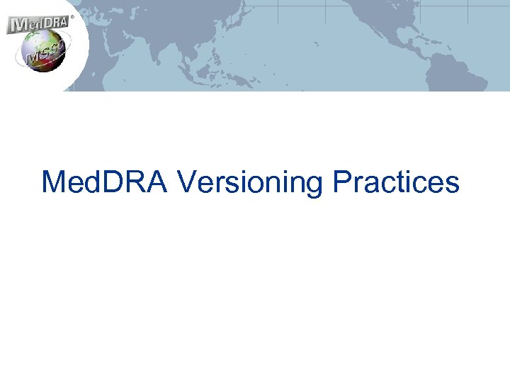 Med. DRA Versioning Practices 