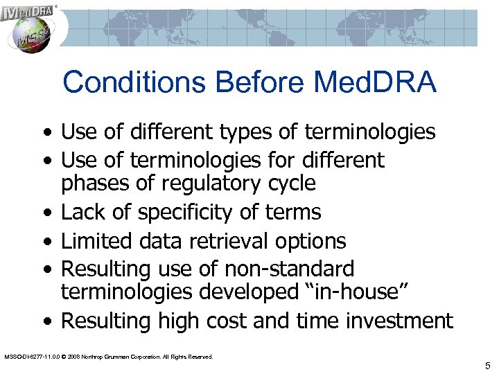 Conditions Before Med. DRA • Use of different types of terminologies • Use of