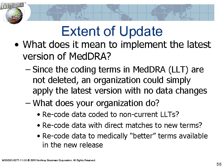 Extent of Update • What does it mean to implement the latest version of