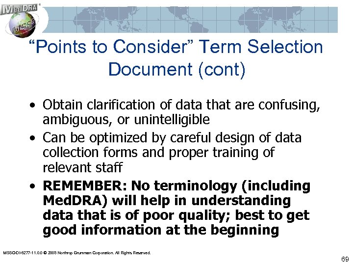 “Points to Consider” Term Selection Document (cont) • Obtain clarification of data that are