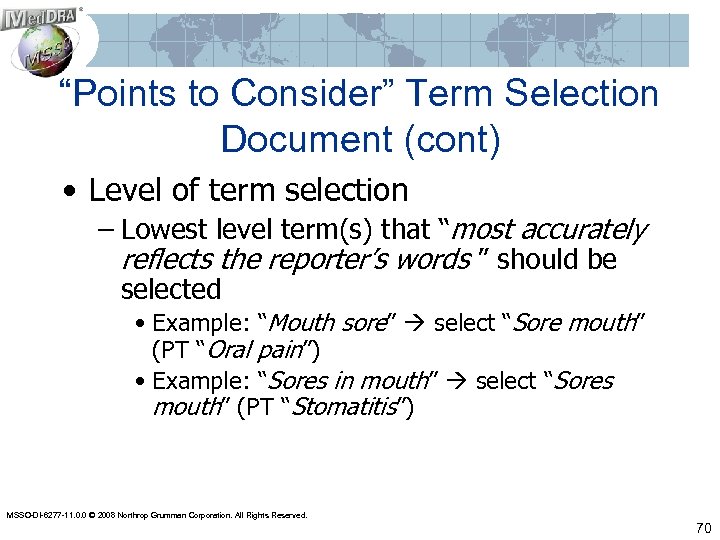 “Points to Consider” Term Selection Document (cont) • Level of term selection – Lowest