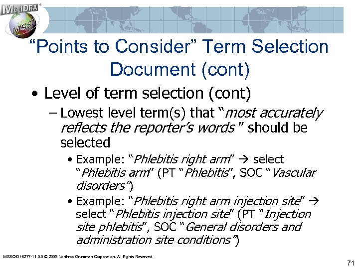 “Points to Consider” Term Selection Document (cont) • Level of term selection (cont) –