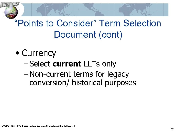 “Points to Consider” Term Selection Document (cont) • Currency – Select current LLTs only