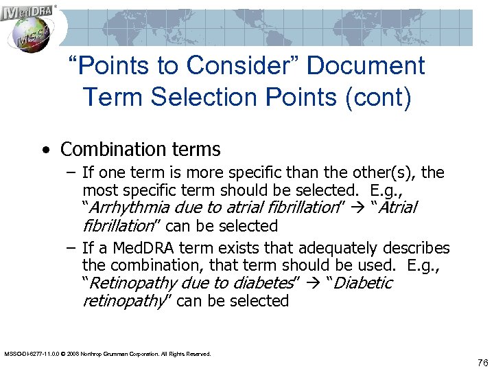 “Points to Consider” Document Term Selection Points (cont) • Combination terms – If one