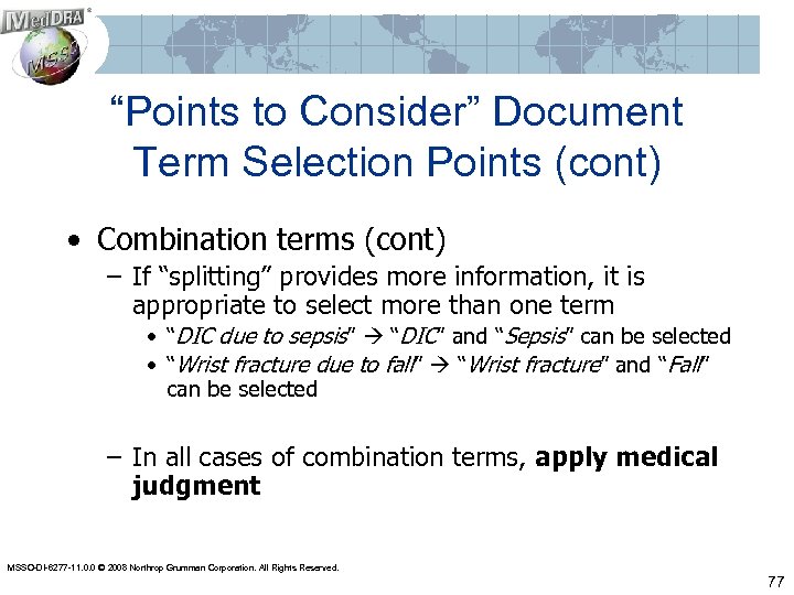 “Points to Consider” Document Term Selection Points (cont) • Combination terms (cont) – If