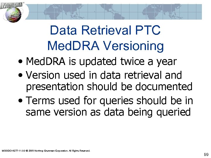 Data Retrieval PTC Med. DRA Versioning • Med. DRA is updated twice a year