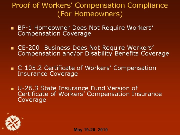 Proof of Workers’ Compensation Compliance (For Homeowners) n BP-1 Homeowner Does Not Require Workers’