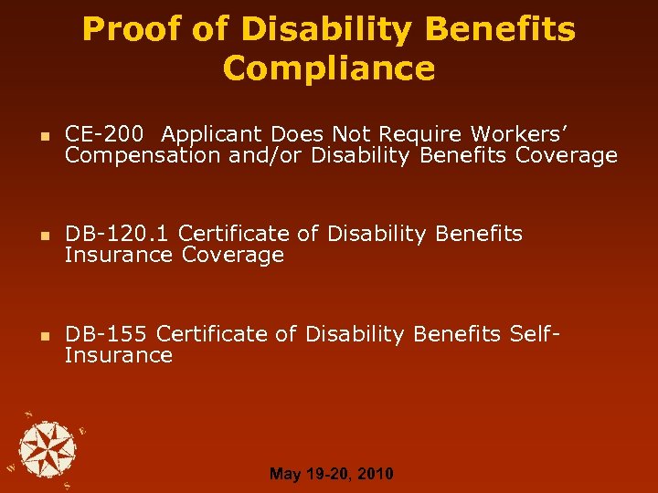 Proof of Disability Benefits Compliance n CE-200 Applicant Does Not Require Workers’ Compensation and/or