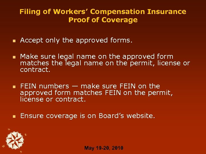 Filing of Workers’ Compensation Insurance Proof of Coverage n n Accept only the approved