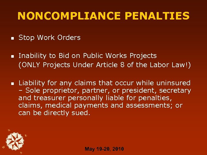 NONCOMPLIANCE PENALTIES n n n Stop Work Orders Inability to Bid on Public Works