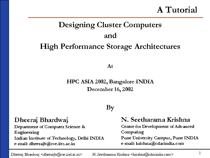 A Tutorial Designing Cluster Computers and High Performance Storage Architectures At HPC ASIA 2002,