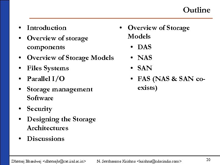 Outline • Introduction • Overview of Storage Models • Overview of storage components •