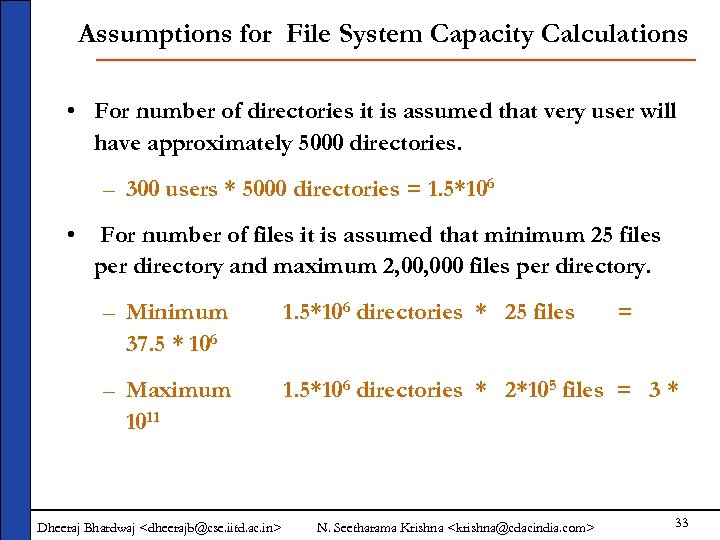 Assumptions for File System Capacity Calculations • For number of directories it is assumed