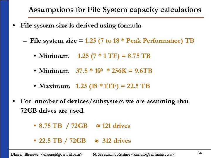 Assumptions for File System capacity calculations • File system size is derived using formula